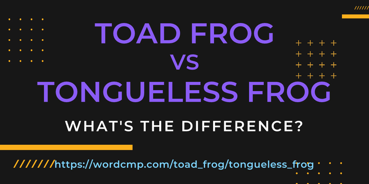 Difference between toad frog and tongueless frog