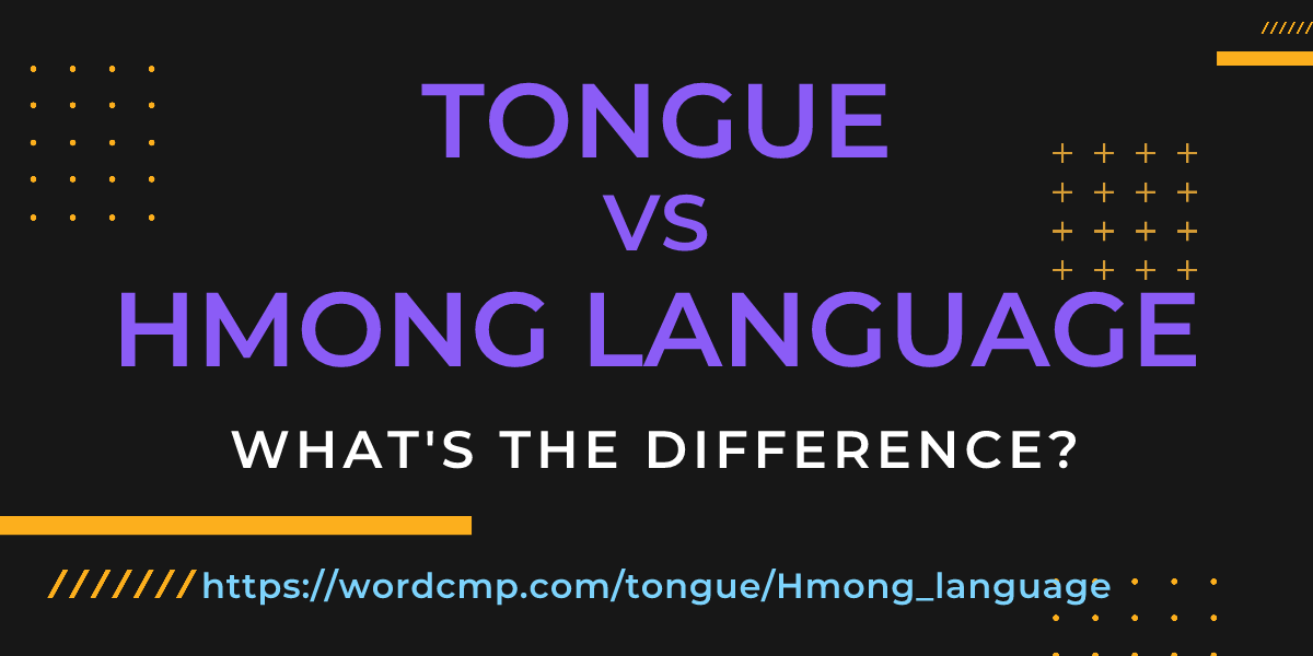 Difference between tongue and Hmong language