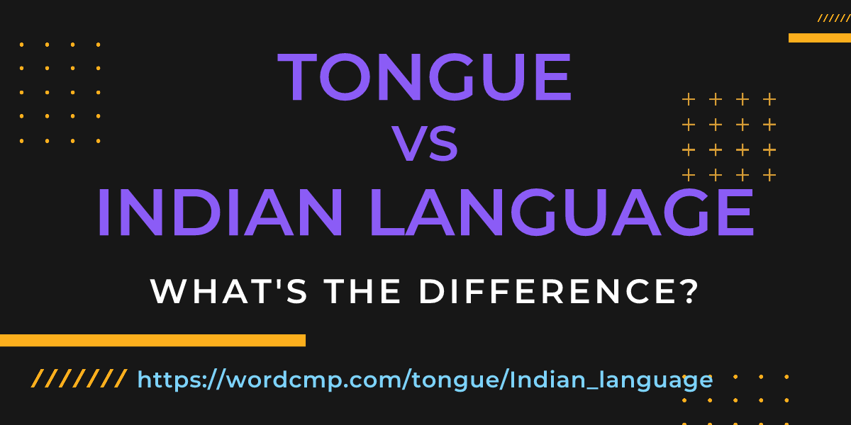 Difference between tongue and Indian language