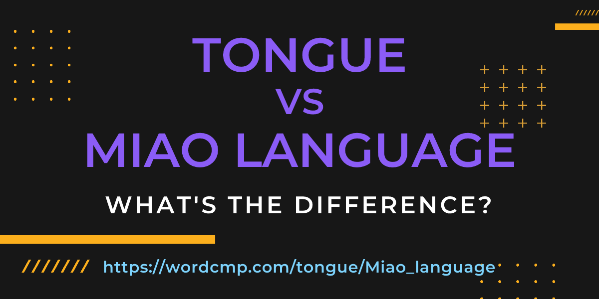 Difference between tongue and Miao language