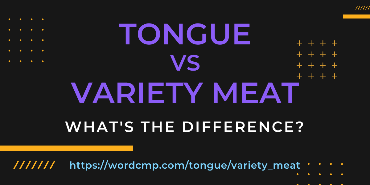 Difference between tongue and variety meat