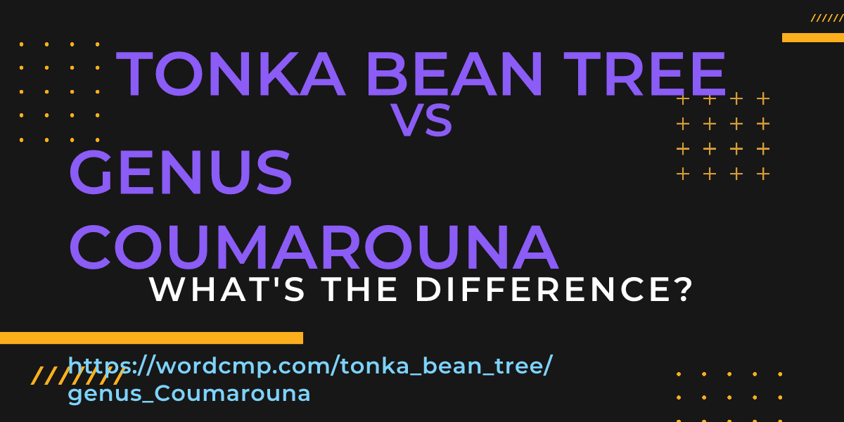 Difference between tonka bean tree and genus Coumarouna