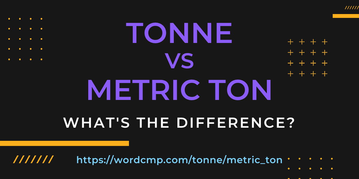 Difference between tonne and metric ton