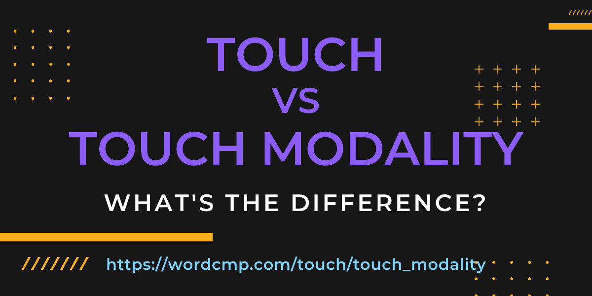 Difference between touch and touch modality
