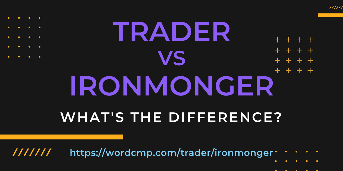 Difference between trader and ironmonger