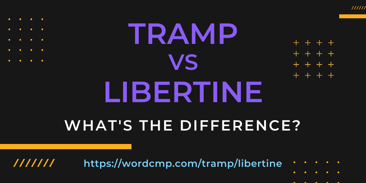 Difference between tramp and libertine