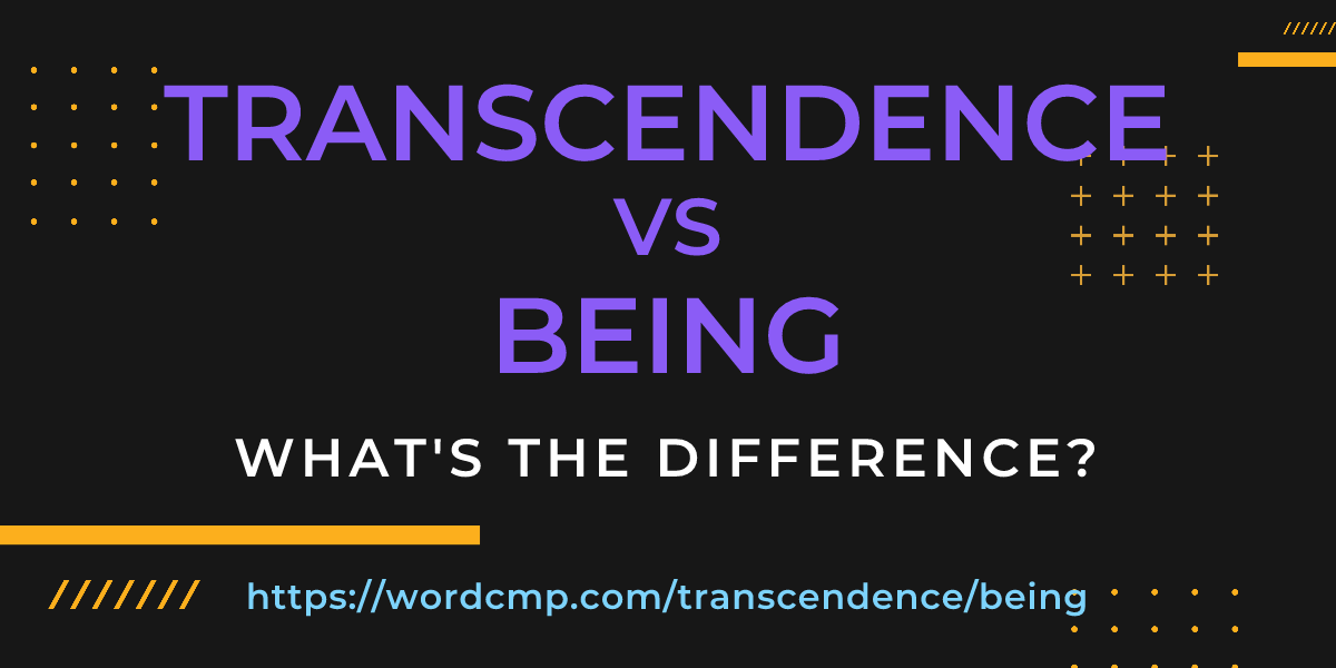 Difference between transcendence and being