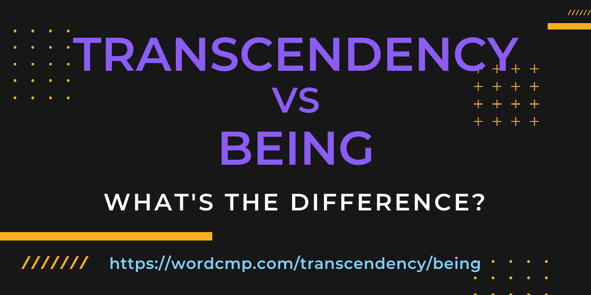 Difference between transcendency and being
