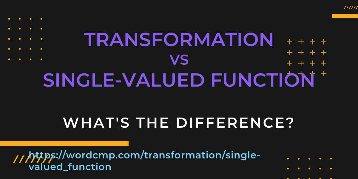 Difference between transformation and single-valued function