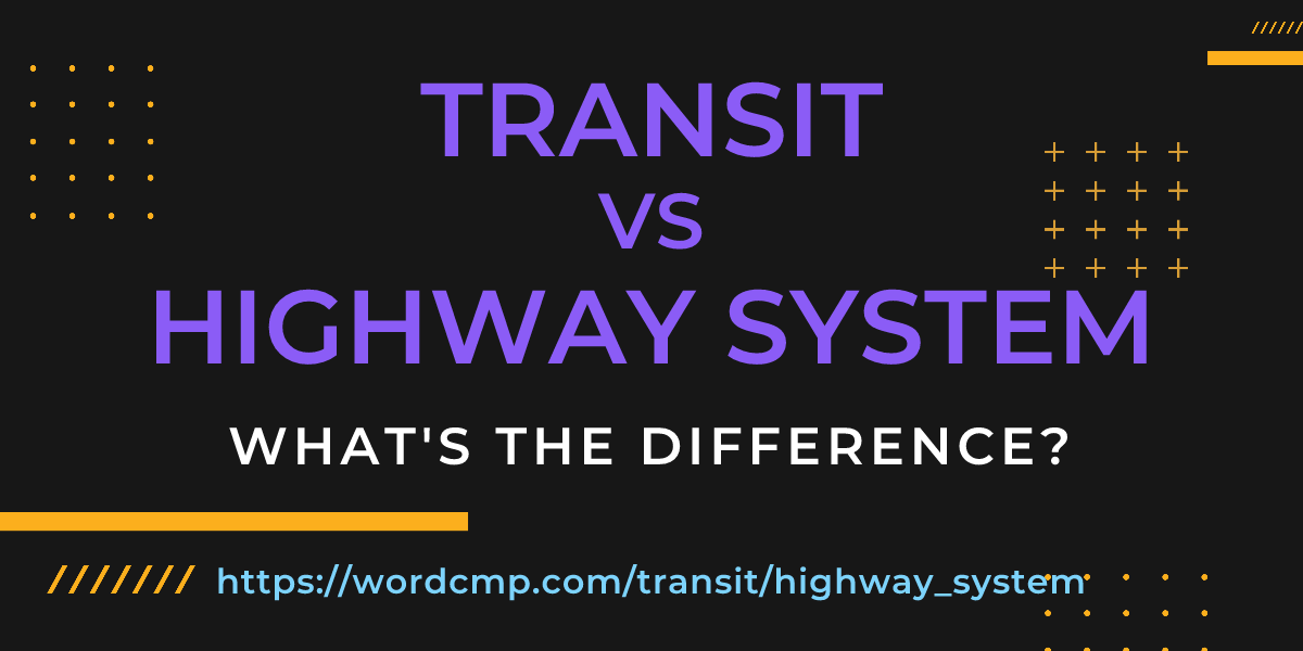 Difference between transit and highway system