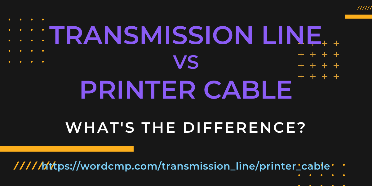 Difference between transmission line and printer cable