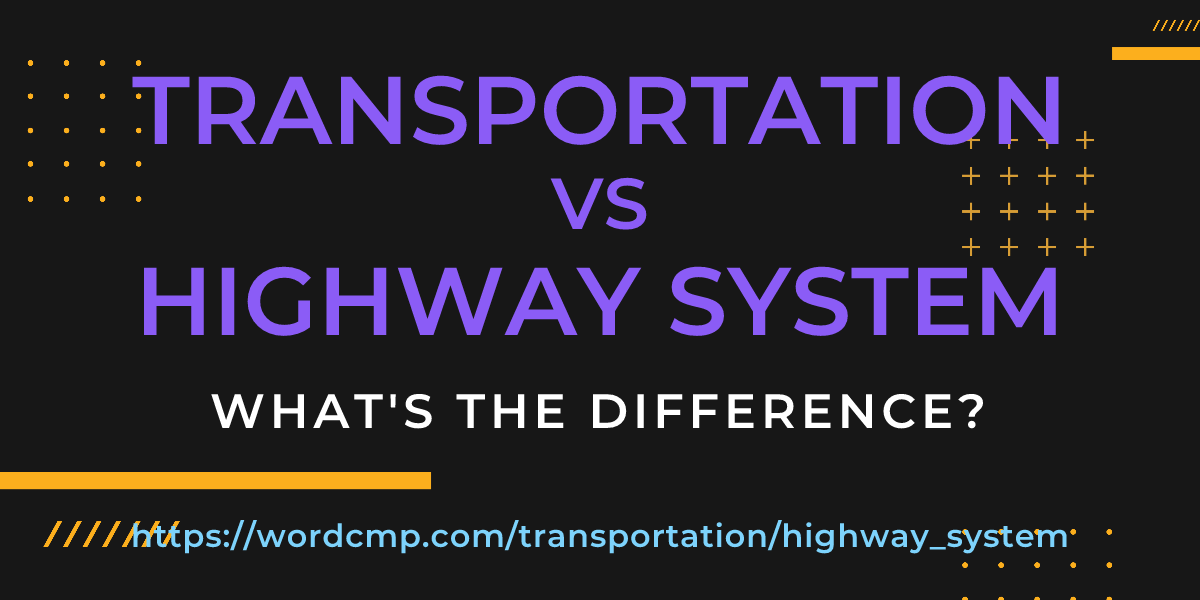 Difference between transportation and highway system