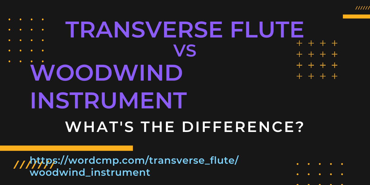 Difference between transverse flute and woodwind instrument