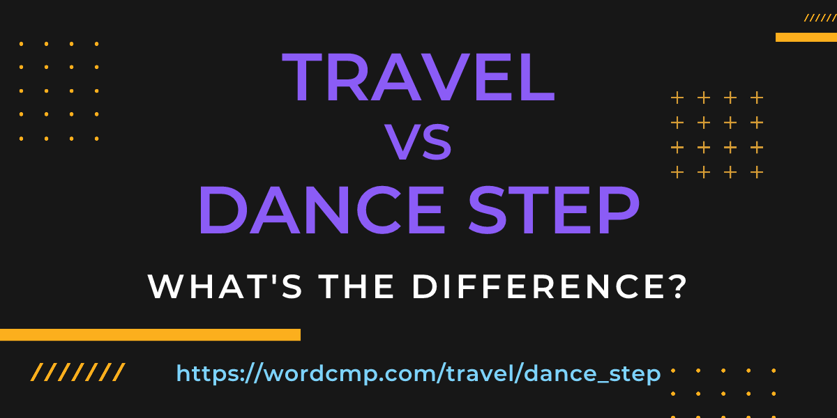 Difference between travel and dance step