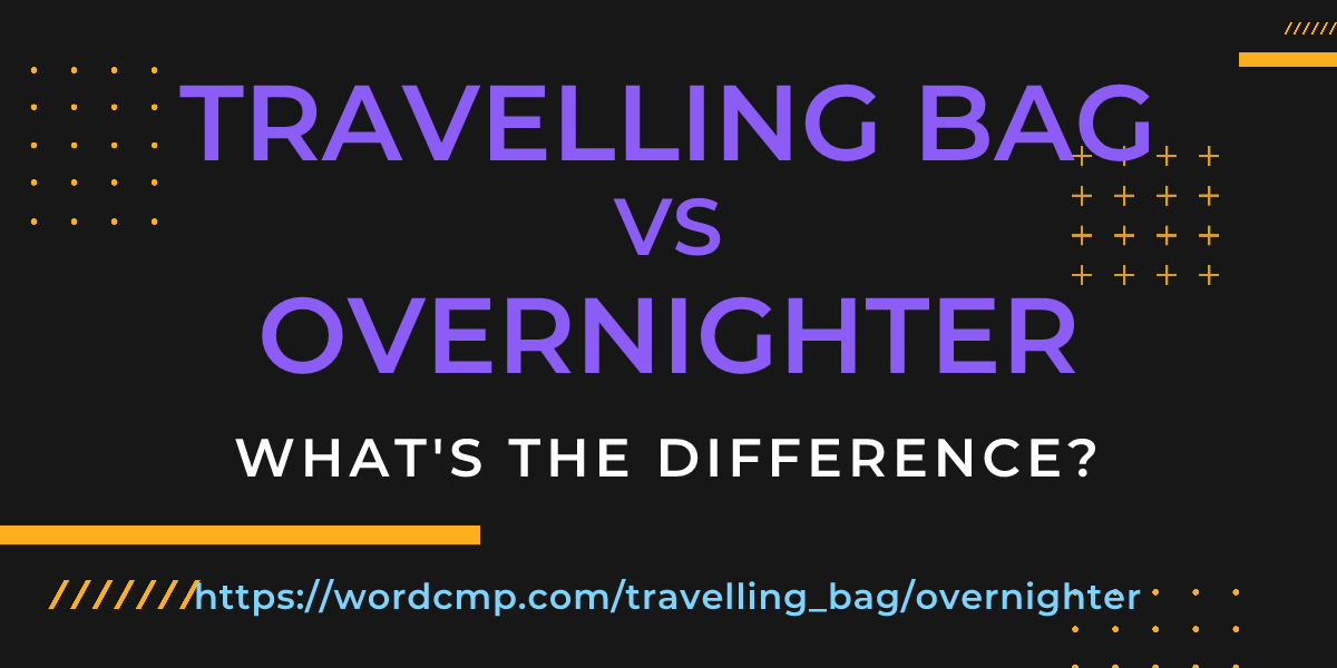 Difference between travelling bag and overnighter