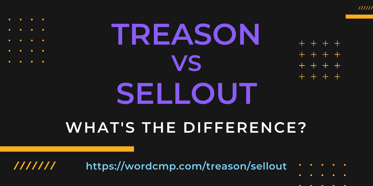 Difference between treason and sellout