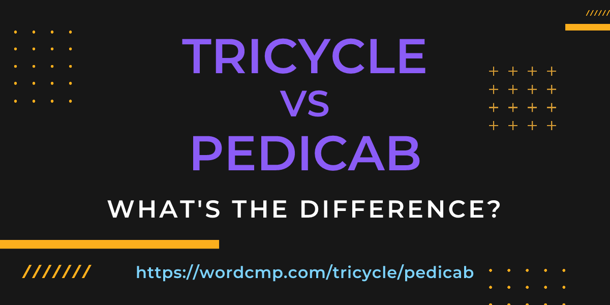 Difference between tricycle and pedicab