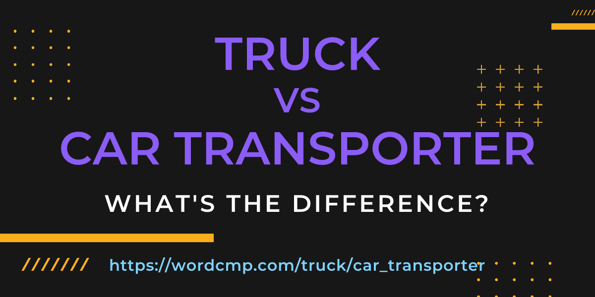 Difference between truck and car transporter