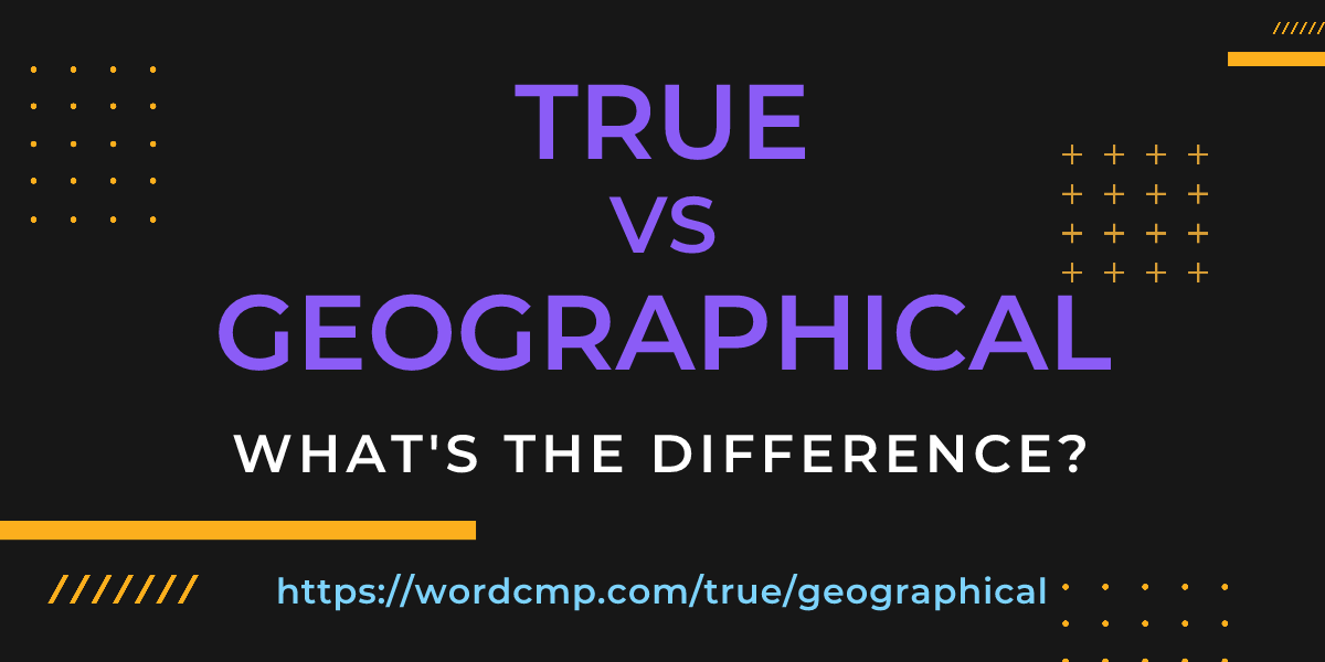 Difference between true and geographical