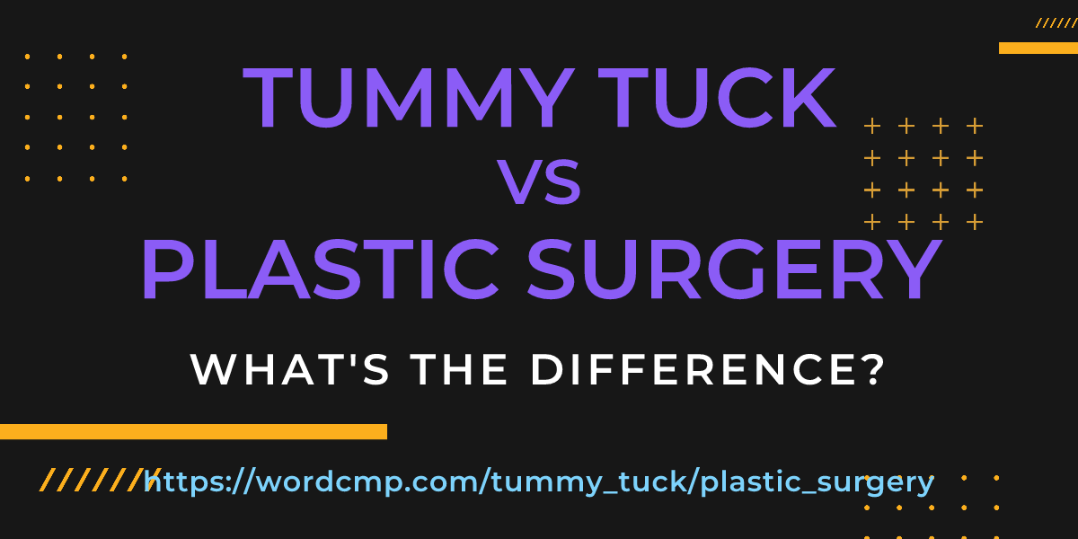 Difference between tummy tuck and plastic surgery