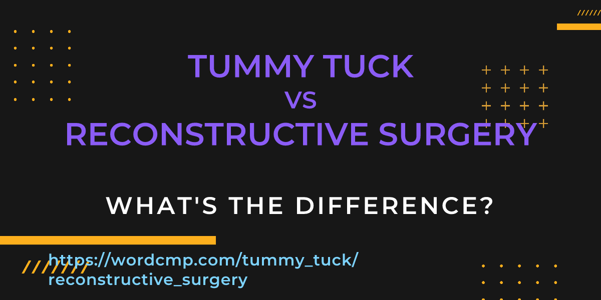 Difference between tummy tuck and reconstructive surgery