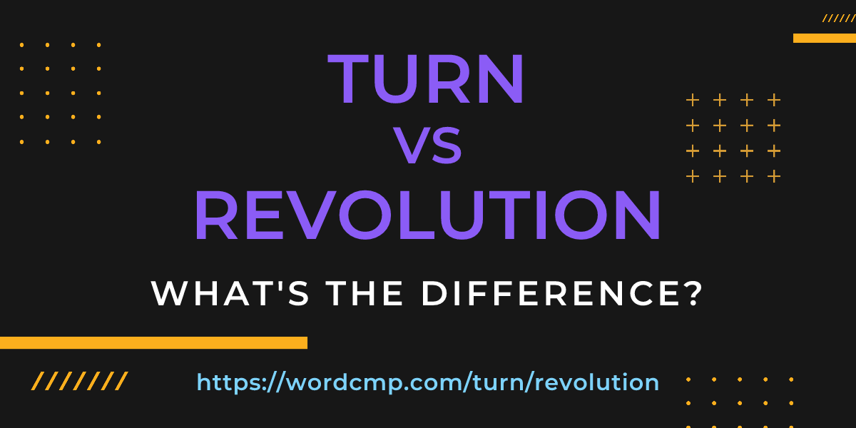 Difference between turn and revolution