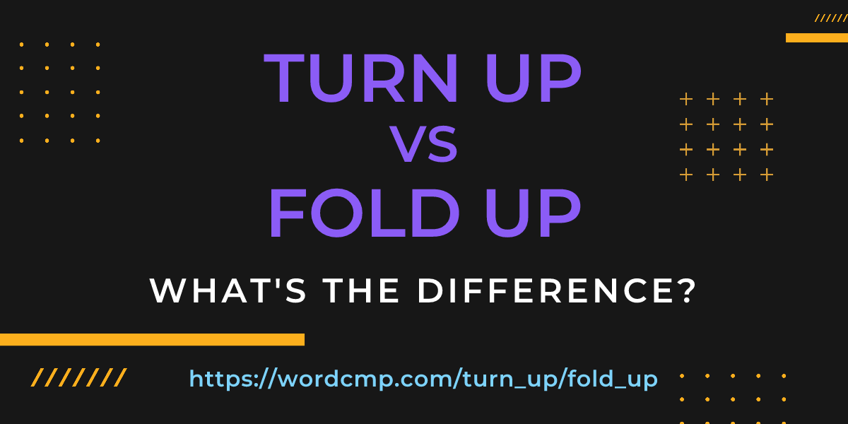 Difference between turn up and fold up