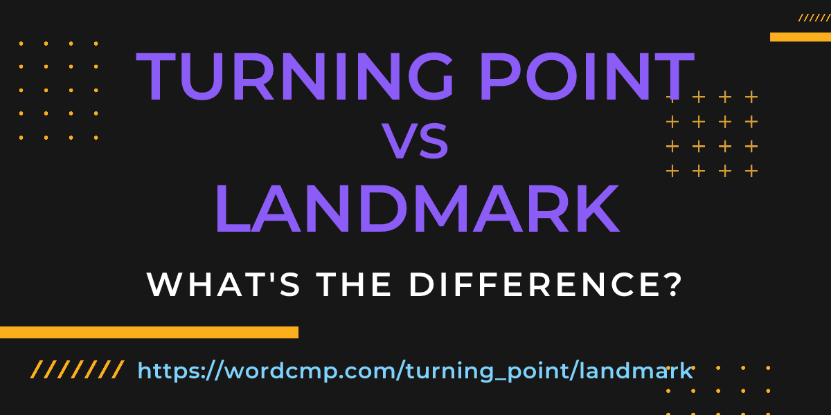 Difference between turning point and landmark