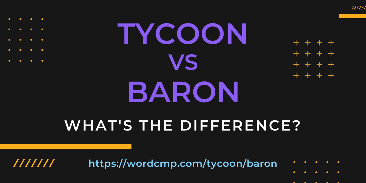 Difference between tycoon and baron