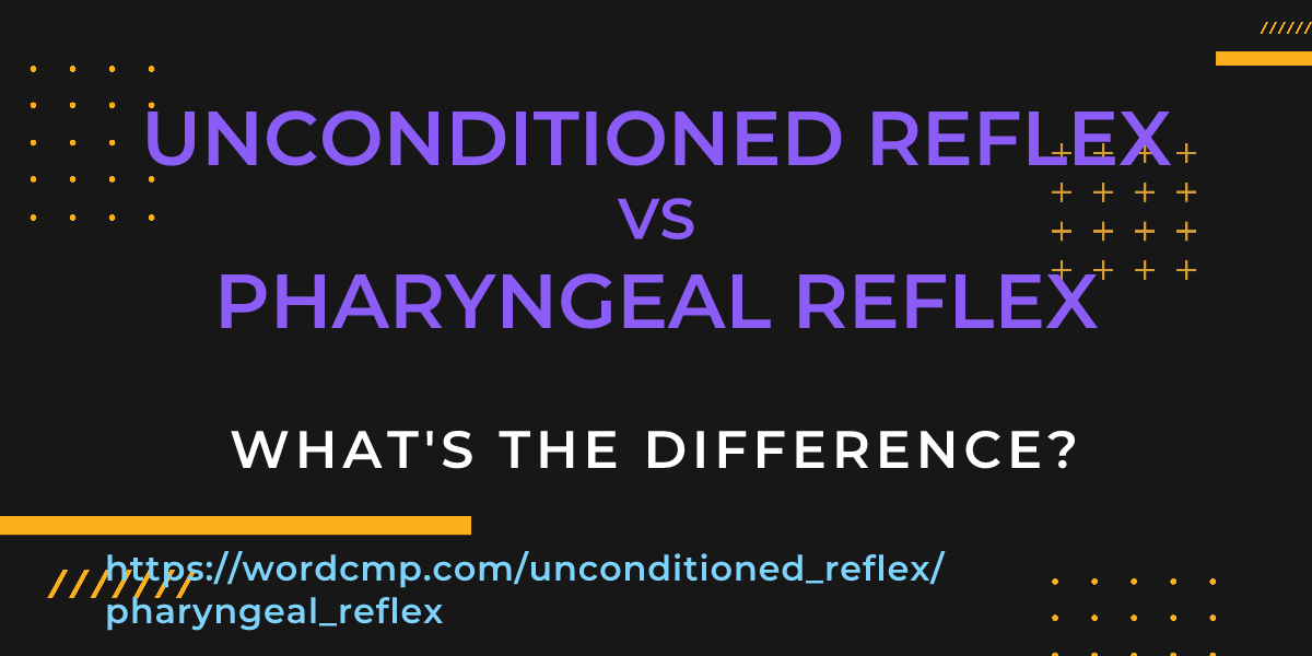 Difference between unconditioned reflex and pharyngeal reflex