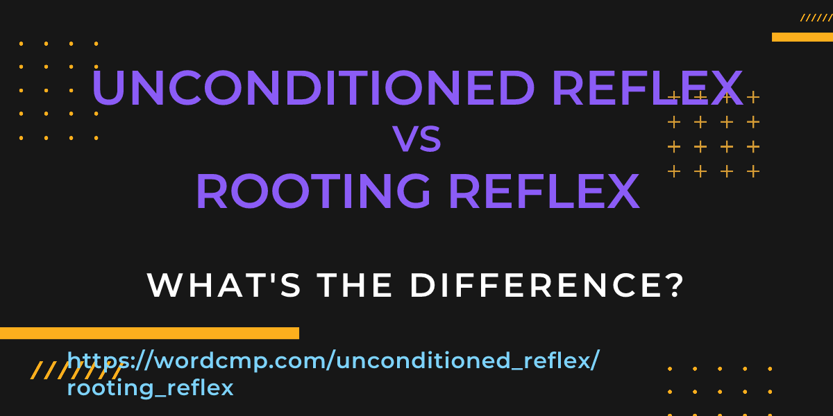 Difference between unconditioned reflex and rooting reflex