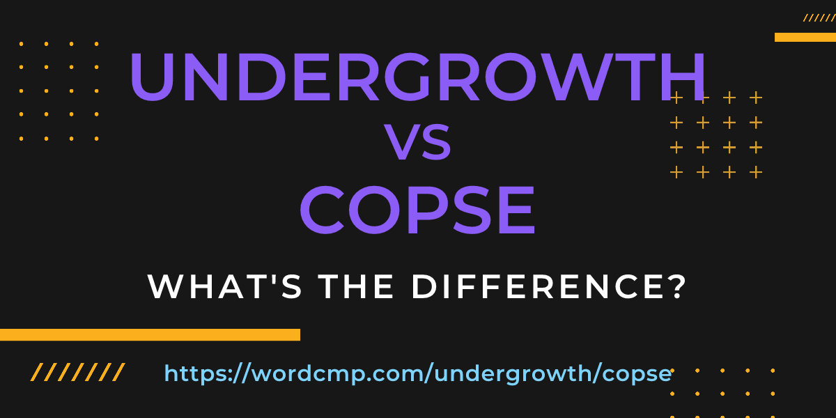 Difference between undergrowth and copse