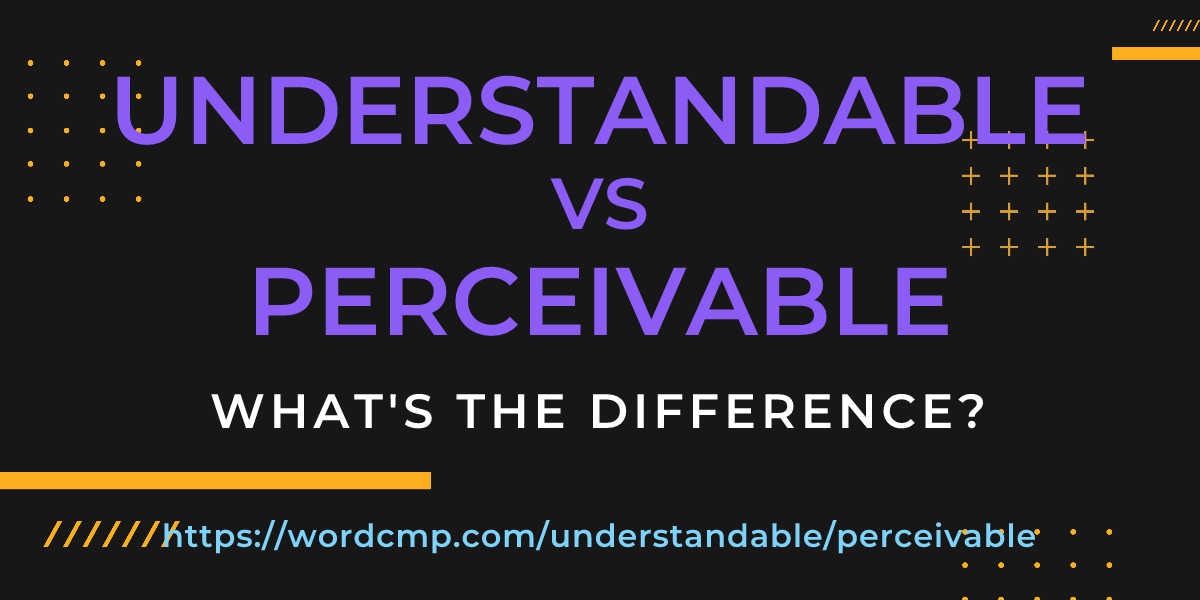 Difference between understandable and perceivable