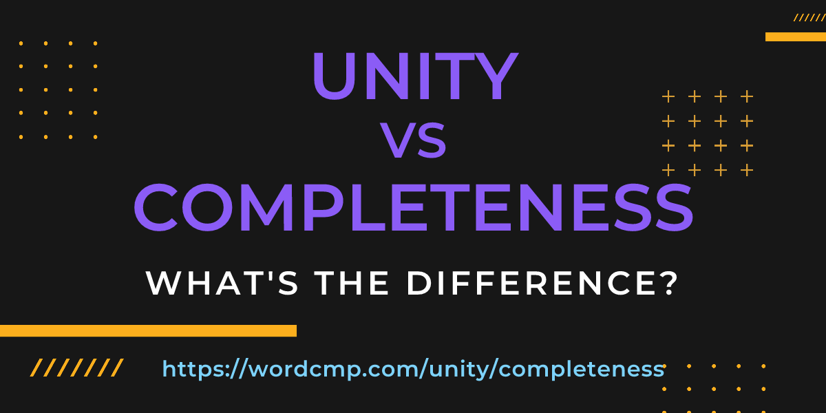 Difference between unity and completeness