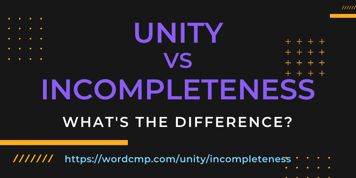 Difference between unity and incompleteness