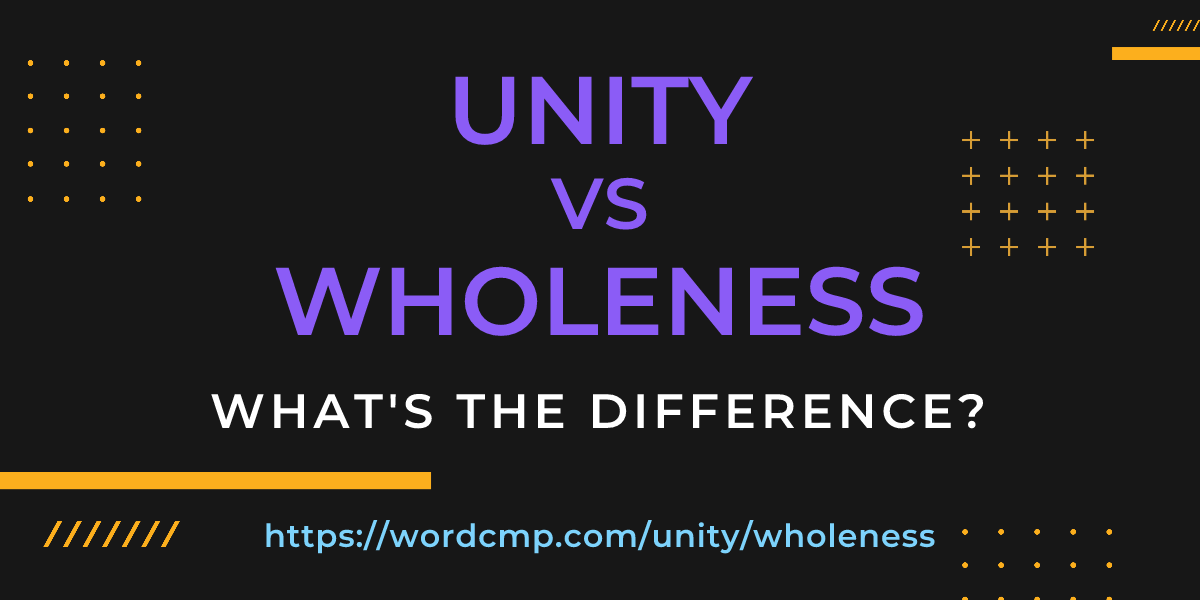 Difference between unity and wholeness