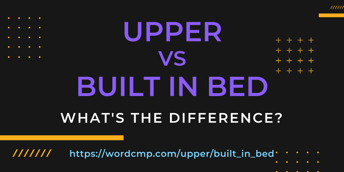 Difference between upper and built in bed