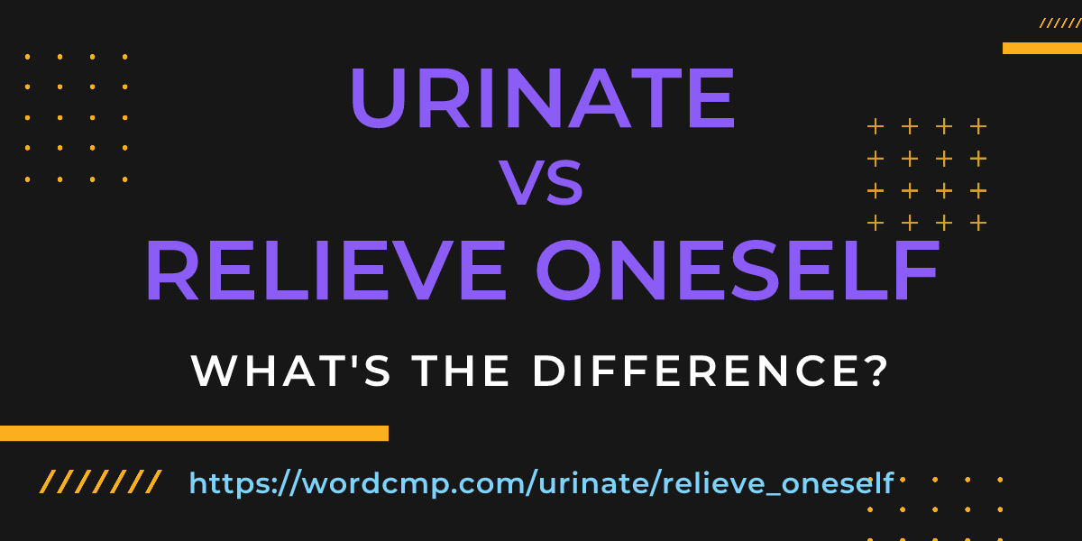 Difference between urinate and relieve oneself