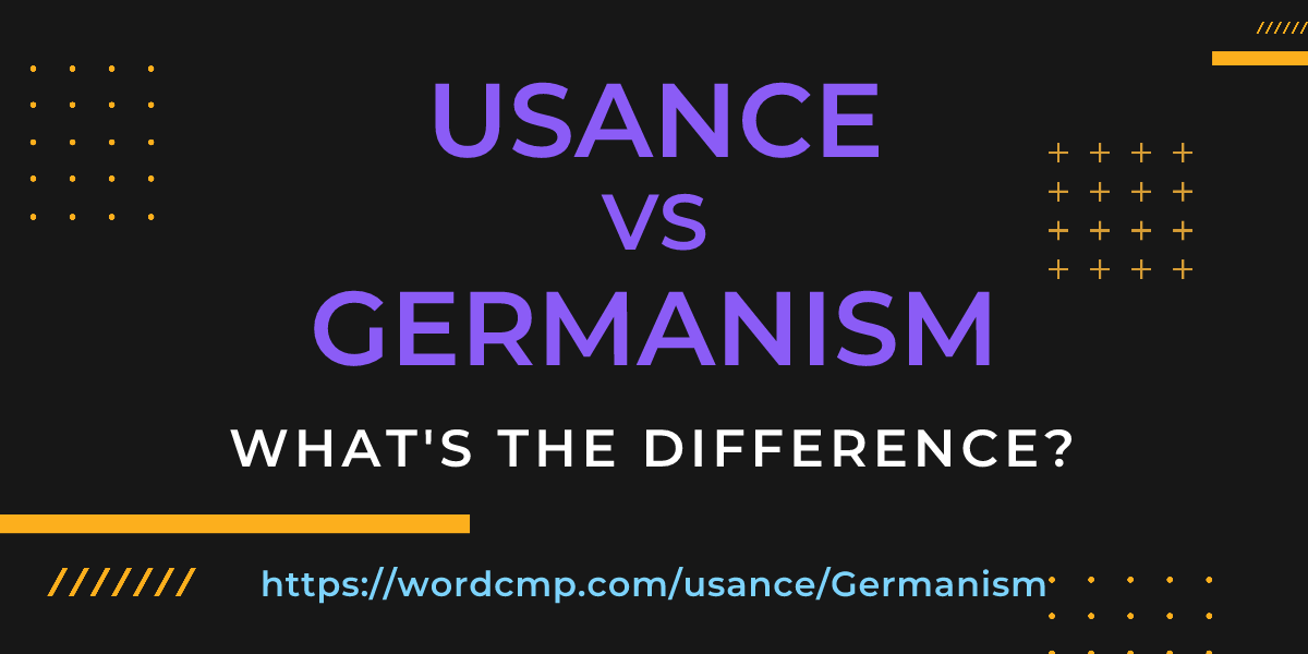 Difference between usance and Germanism