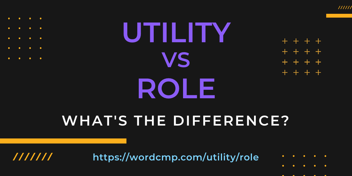 Difference between utility and role
