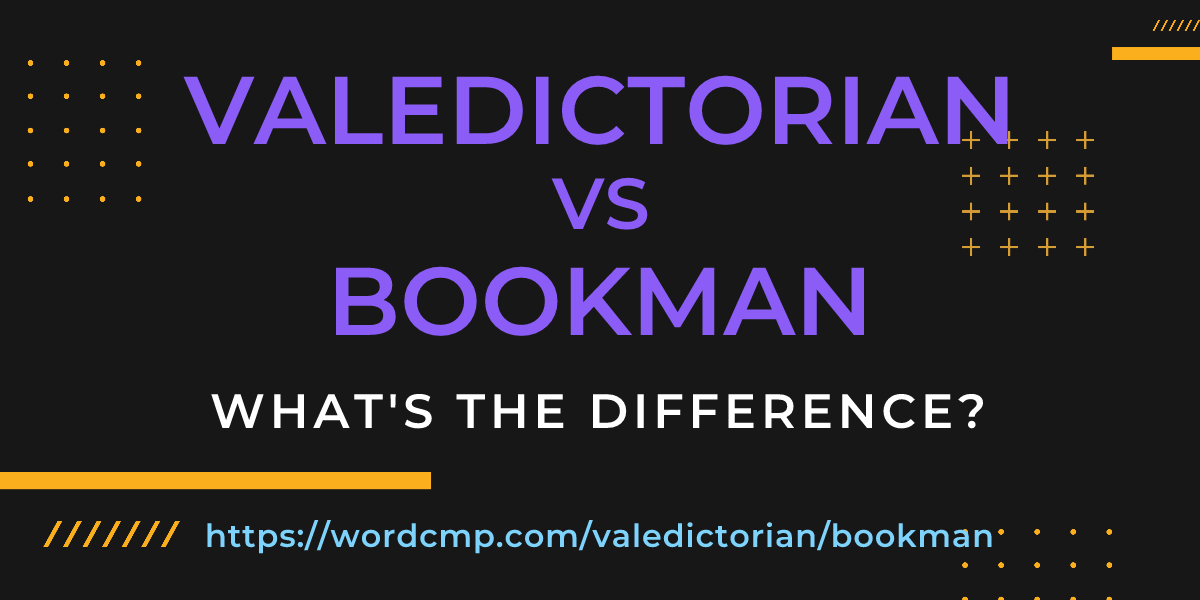 Difference between valedictorian and bookman