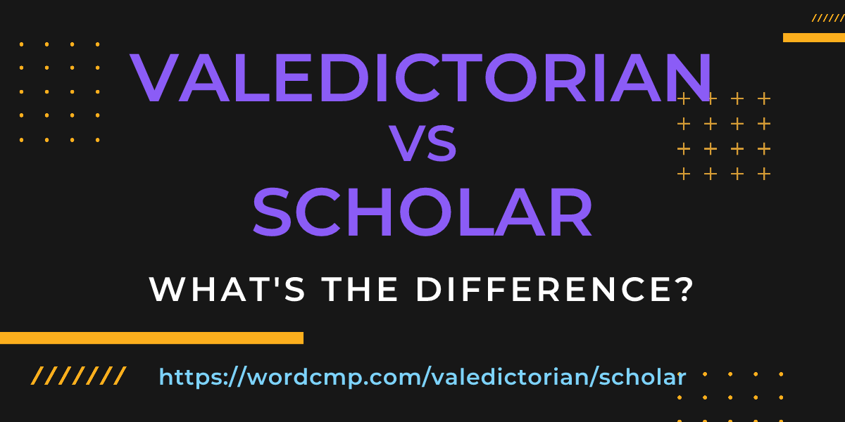 Difference between valedictorian and scholar