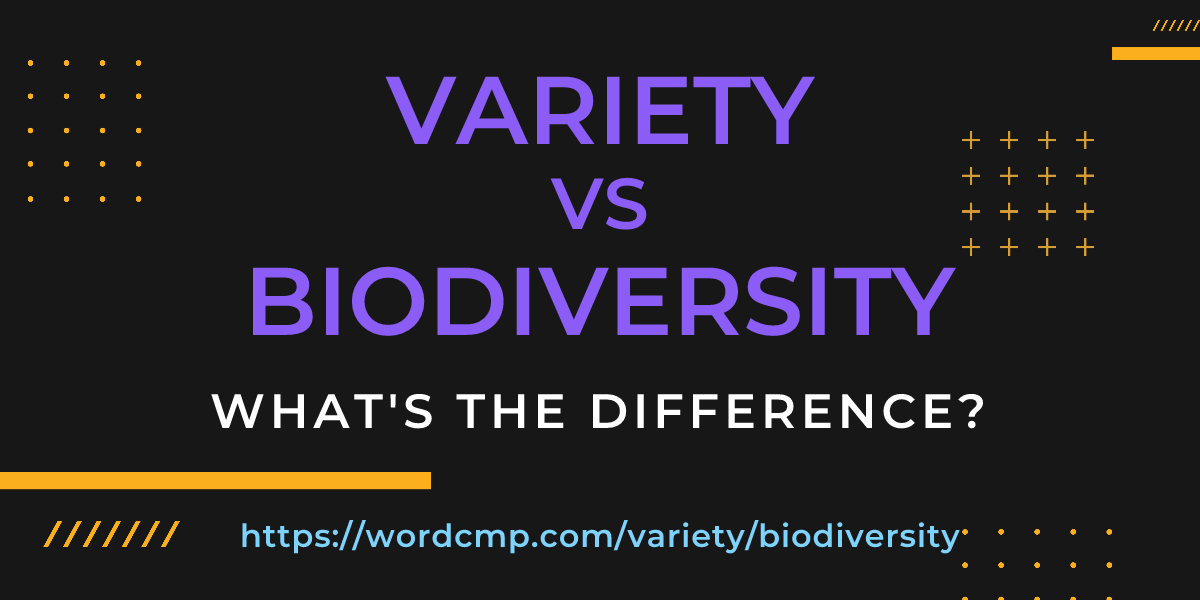 Difference between variety and biodiversity