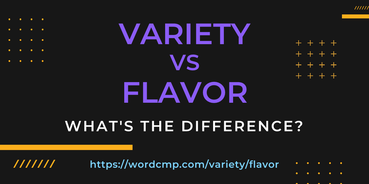 Difference between variety and flavor