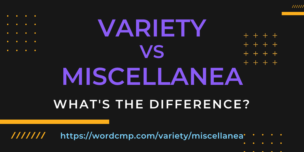Difference between variety and miscellanea
