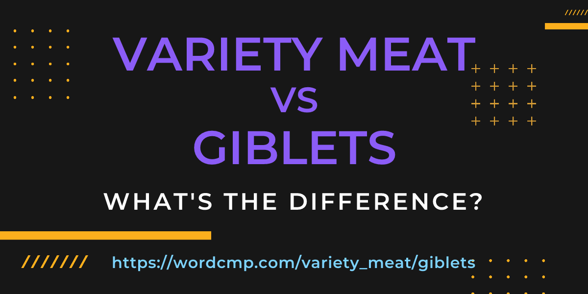 Difference between variety meat and giblets