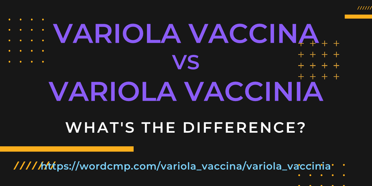 Difference between variola vaccina and variola vaccinia