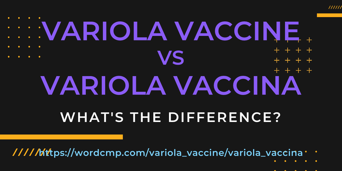 Difference between variola vaccine and variola vaccina