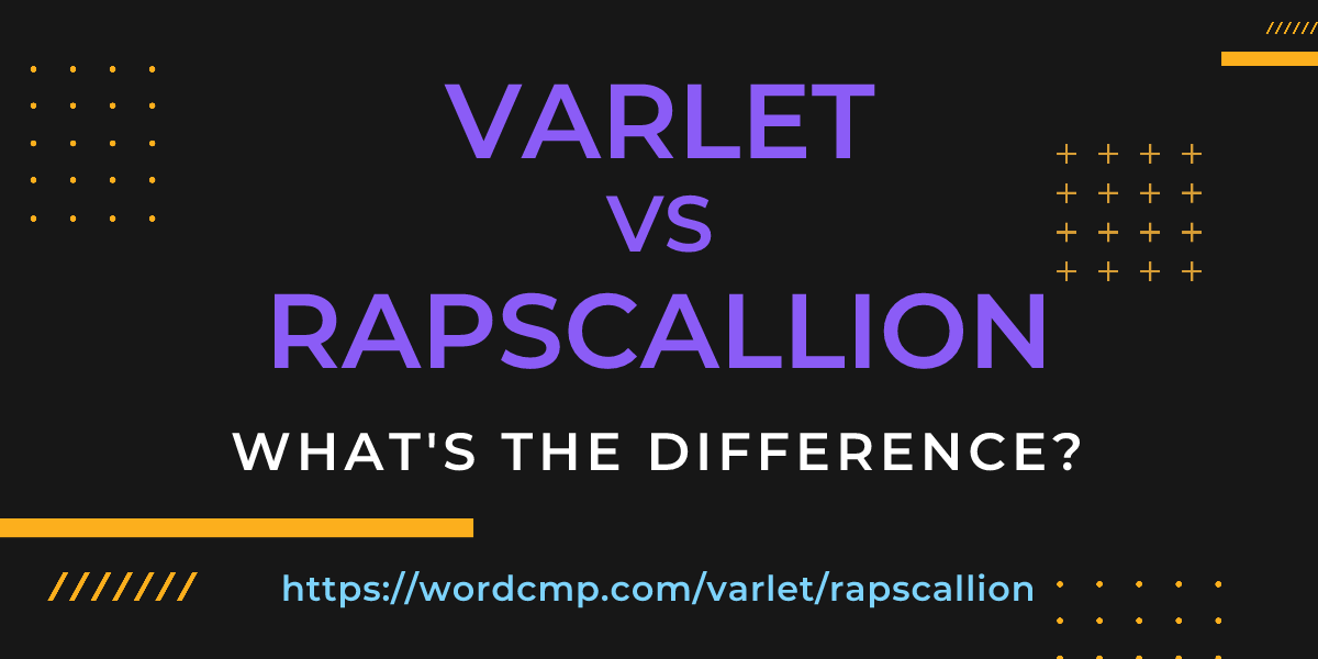 Difference between varlet and rapscallion