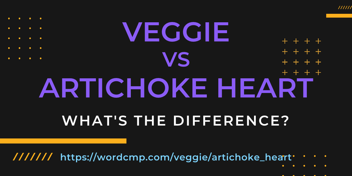 Difference between veggie and artichoke heart